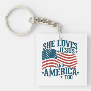 She Loves Jesus And America Too USA Flag 4th Keychain