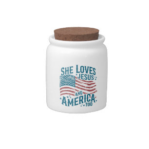 She Loves Jesus and America Too USA Flag 4th of Ju Candy Jar