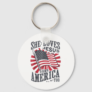 She Loves Jesus And America Too Usa Flag 4th Of Ju Keychain