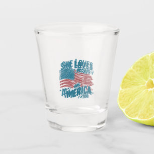 She Loves Jesus and America Too USA Flag 4th of Ju Shot Glass