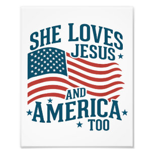She Loves Jesus And America Too USA Flag 4th  Photo Print