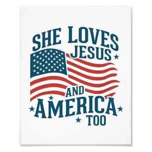 She Loves Jesus And America Too USA Flag 4th Photo Print