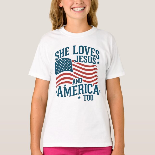 She Loves Jesus And America Too USA Flag 4th  T-Shirt (Front)