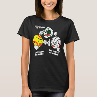 She Loves Me More   Softball Soccer Volleyball Pla T-Shirt