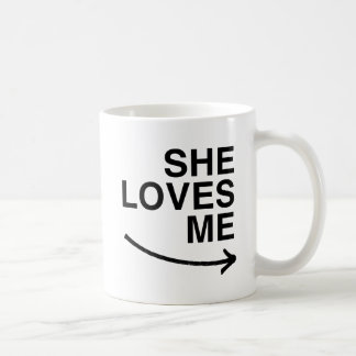 She loves me (right).png coffee mug