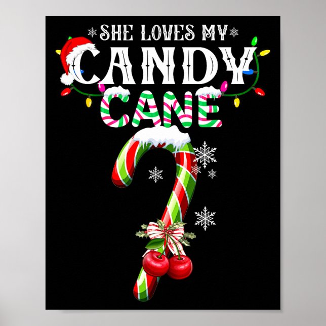 She Loves My Candy Cane I Like Her Peppermint Xmas Poster (Front)