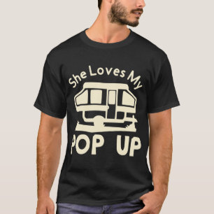 She Loves My Pop-Up #USAPatriotGraphics © T-Shirt