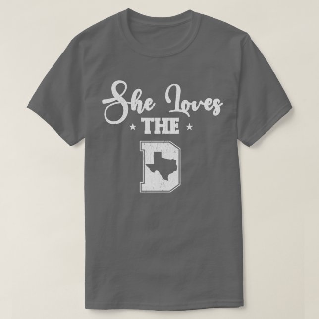SHE LOVES THE D DALLAS SHIRTS FOR MEN WOMEN COWBOY (Design Front)