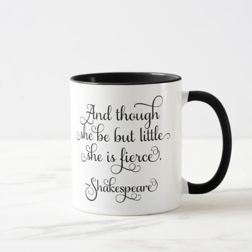 She may be little but she is fierce Shakespeare Mug