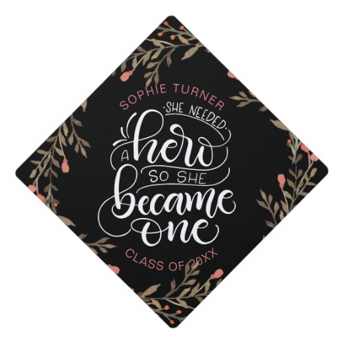 She needed a hero so she became one _ fall graduation cap topper