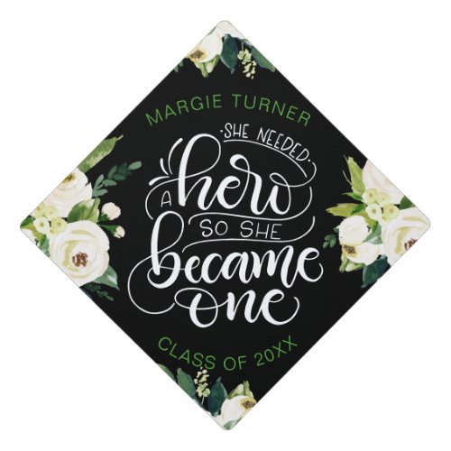 She needed a hero so she became one _ white graduation cap topper