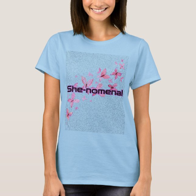 "She-nomenal" Women’s T-Shirt | Inspirational Tee (Front)