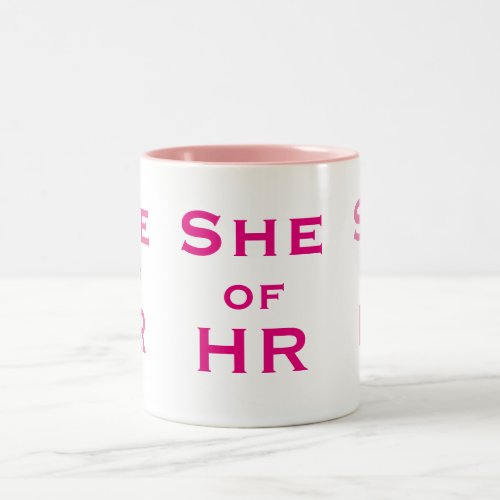 She of HR Funny Female Human Resources Name Gift Two_Tone Coffee Mug