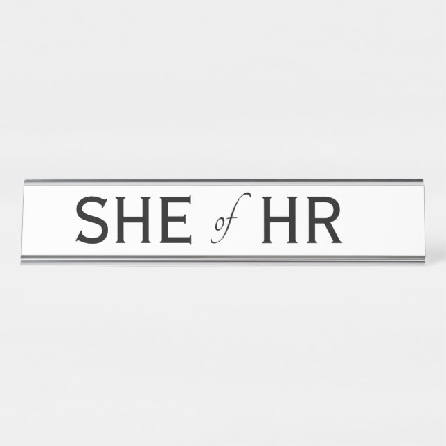 SHE of HR Funny Human Resources Gift Womens Desk Name Plate (Front)