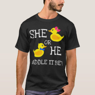 She or He waddle it be Baby gender reveal party  T-Shirt