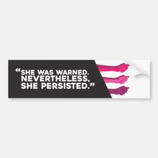 She persisted. bumper sticker