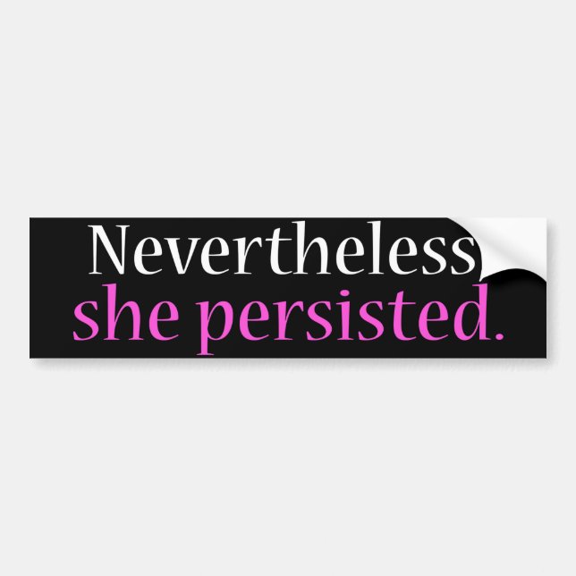 She persisted bumper sticker (original) (Front)