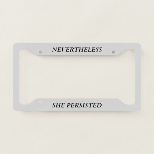 She Persisted License Plate Frame