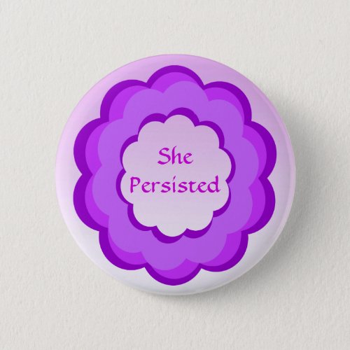 She Persisted Purple and Pink Flower Button