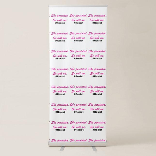 She Persisted So Will We Resist Selfie Background Retractable Banner (Front)