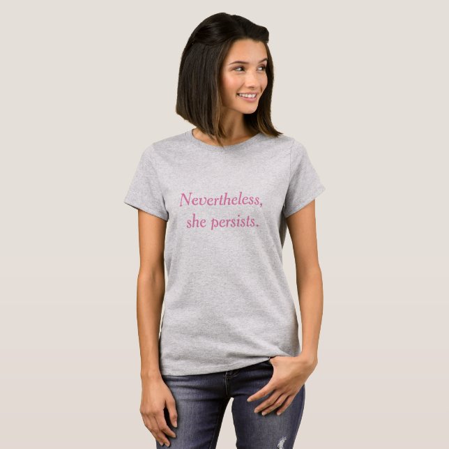 She Persists T-shirt (Front Full)