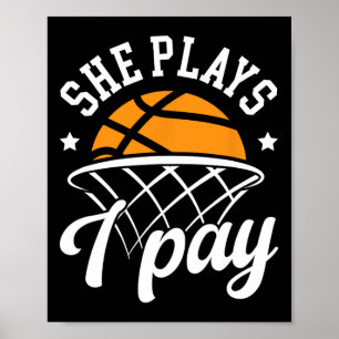 She Plays I Pay Sketll Dad Of A Sketll Player Fath Poster