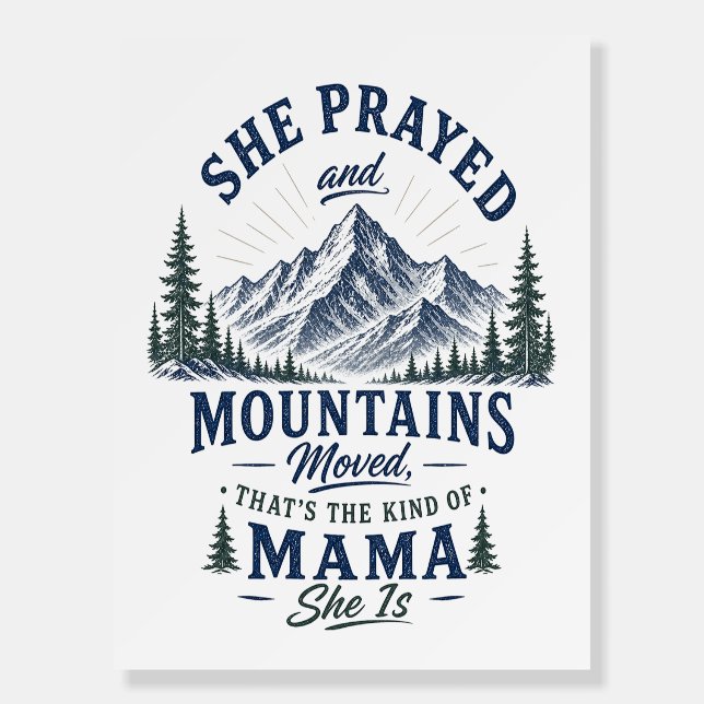 She Prayed and Mountains Moved Christian Mama Foam Board (Front)