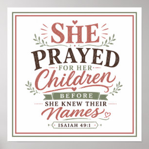 She Prayed For Her Children Before Knew Their Name Poster