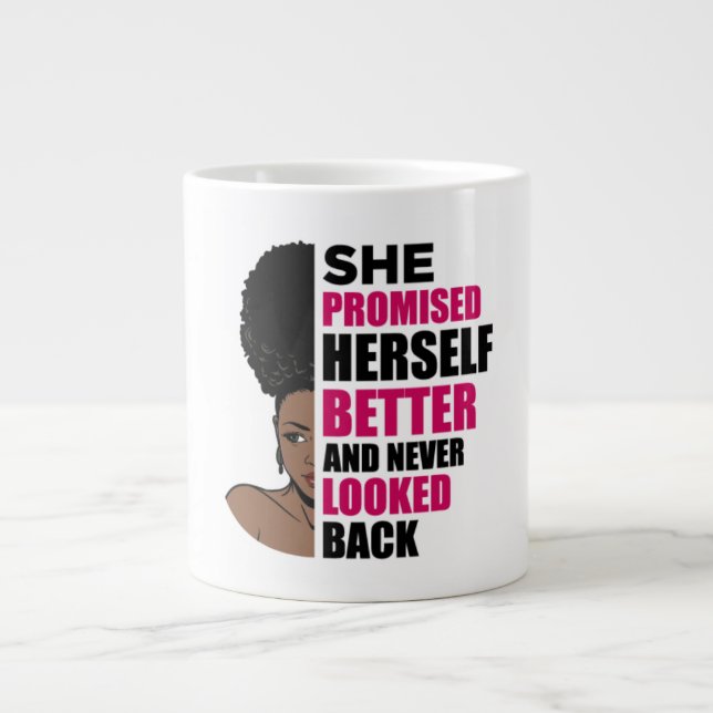 She promised herself better and never looked back giant coffee mug (Front)