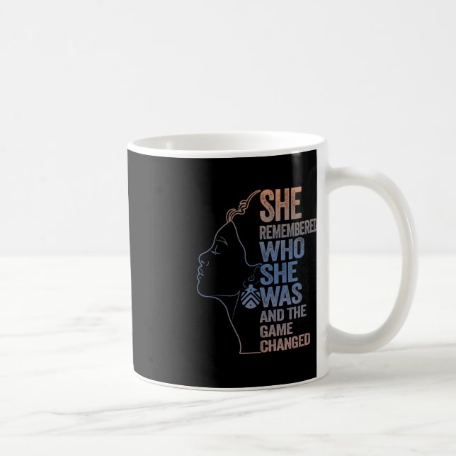 She Remembered Who She Was And The Game Changed  Coffee Mug (Right)