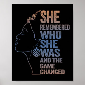 She Remembered Who She Was And The Game Changed Poster