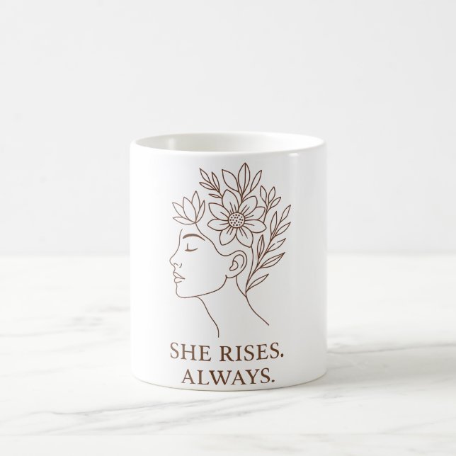 She Rises. Always — Minimalist Empowerment Design Coffee Mug (Center)