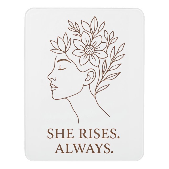 She Rises. Always — Minimalist Empowerment Design Door Sign (Contemporary Vert)