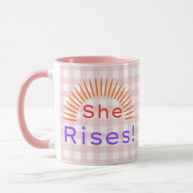 She Rises! - Women Empowerment Inspirational Mug (Left)
