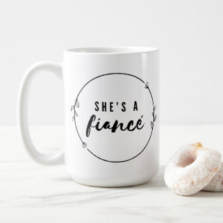 She’s a Fiancé Elegant Engagement Bride to Be Gift Coffee Mug
