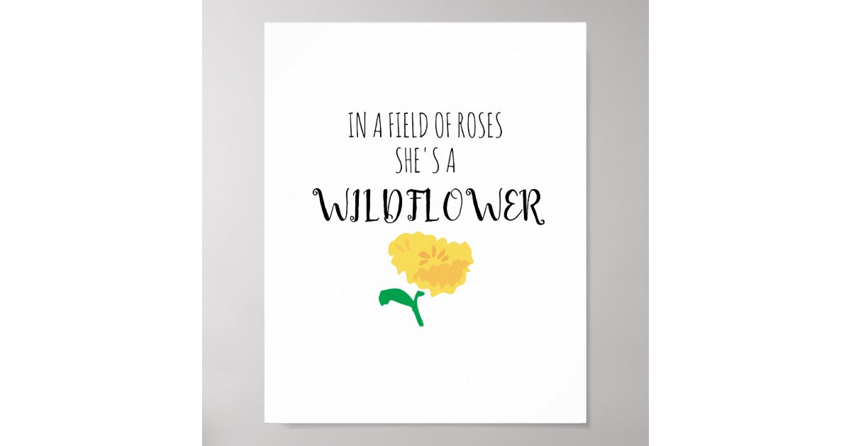 She’s a Wildflower Art Flower Quote Poster | Zazzle