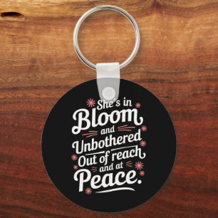She’s In Bloom And Unbothered Out Of Reach And At Keychain