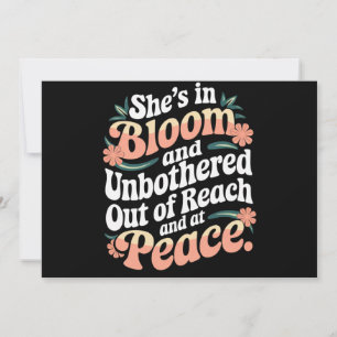 She’s In Bloom And Unbothered Out Of Reach And Invitation