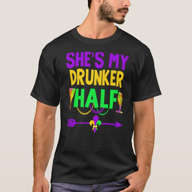 She S My Drunker Half Couples Drinking Matching Ma T-Shirt (Front)