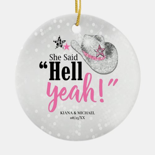 She Said Hell Yeah Cowgirl Hat ID927 Ceramic Ornament