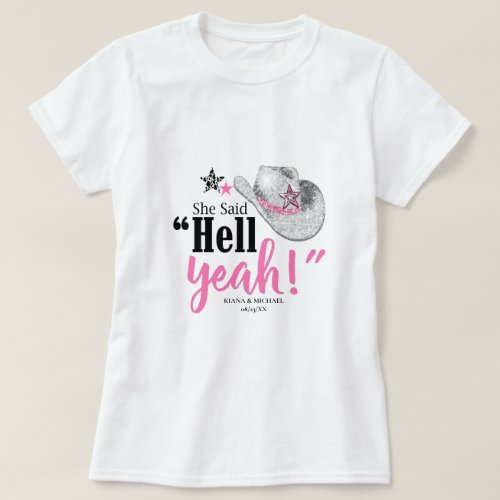 She Said Hell Yeah Cowgirl Hat ID927  T_Shirt