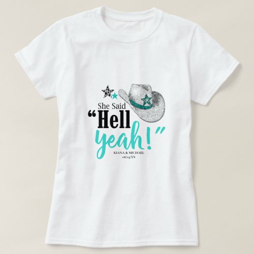 She Said Hell Yeah Cowgirl Hat Teal Blk ID927  T_Shirt