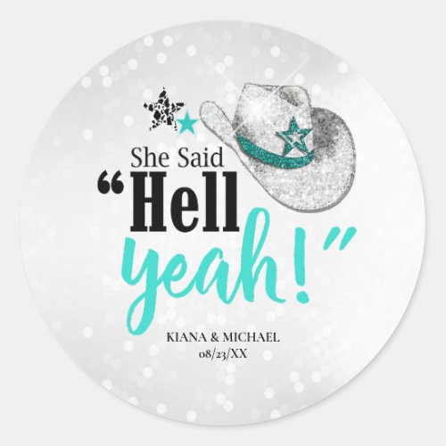 She Said Hell Yeah Cowgirl Hat Teal ID927 Classic Round Sticker