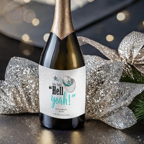 She Said Hell Yeah Teal Sparkling Wine ID927 Sparkling Wine Label