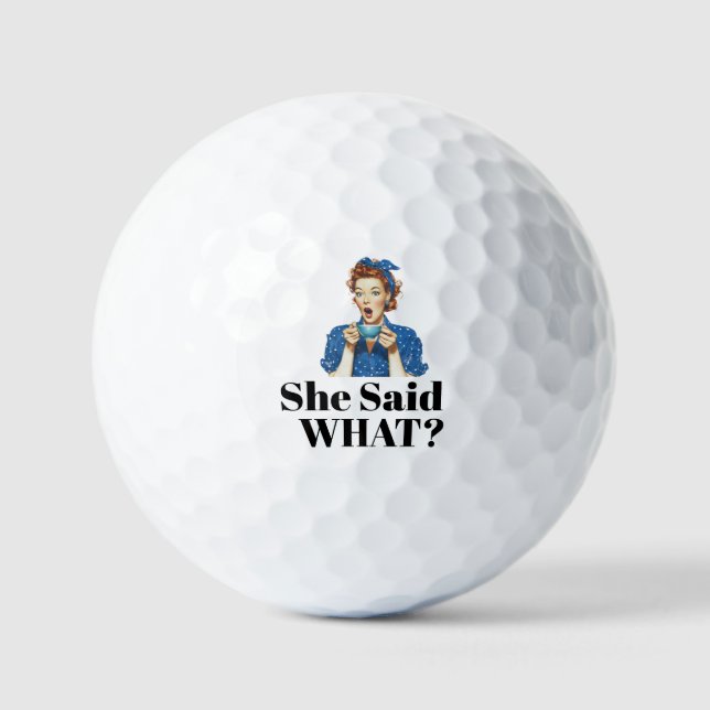 She Said What? Golf Balls (Front)