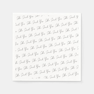 She Said Yes, Black Typography Script Napkins