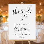 She Said Yes Bridal Shower Welcome Sign<br><div class="desc">This stylish black and white "she said yes" bridal shower sign can be personalized with your special bridal shower information. Designed by Thisisnotme©</div>