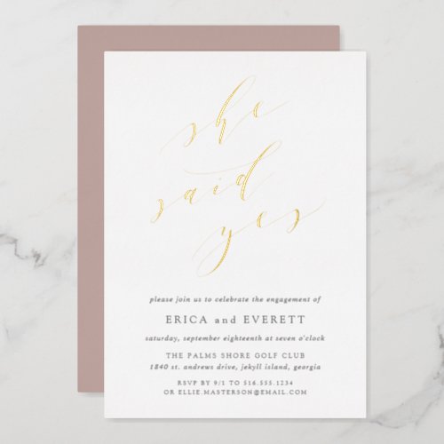 She Said Yes  Calligraphy Engagement Party Foil Invitation