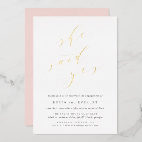 She Said Yes  Calligraphy Engagement Party Foil Invitation