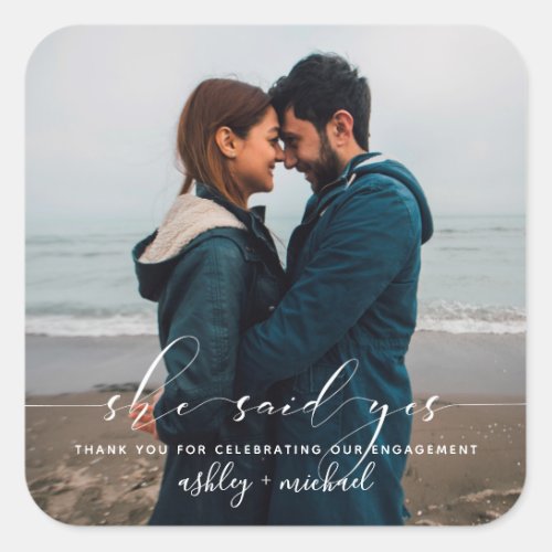 She Said Yes Calligraphy Photo Engagement Thanks Square Sticker